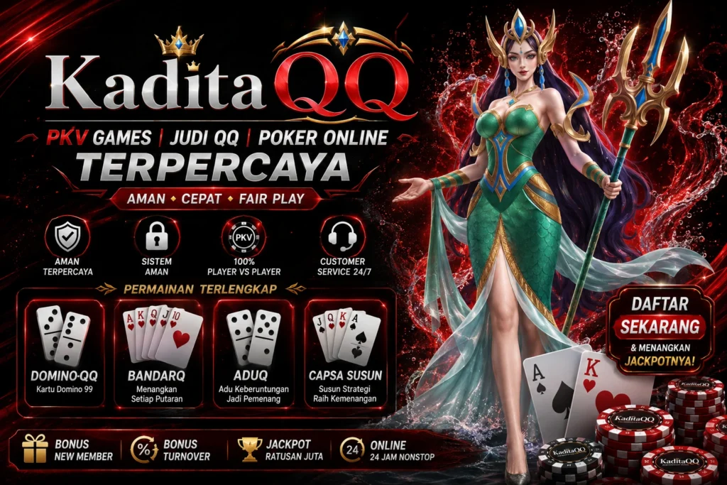 KaditaQQ Poker Sejati Untuk Para Raja Judi QQ